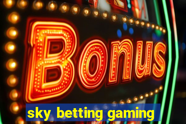 sky betting gaming